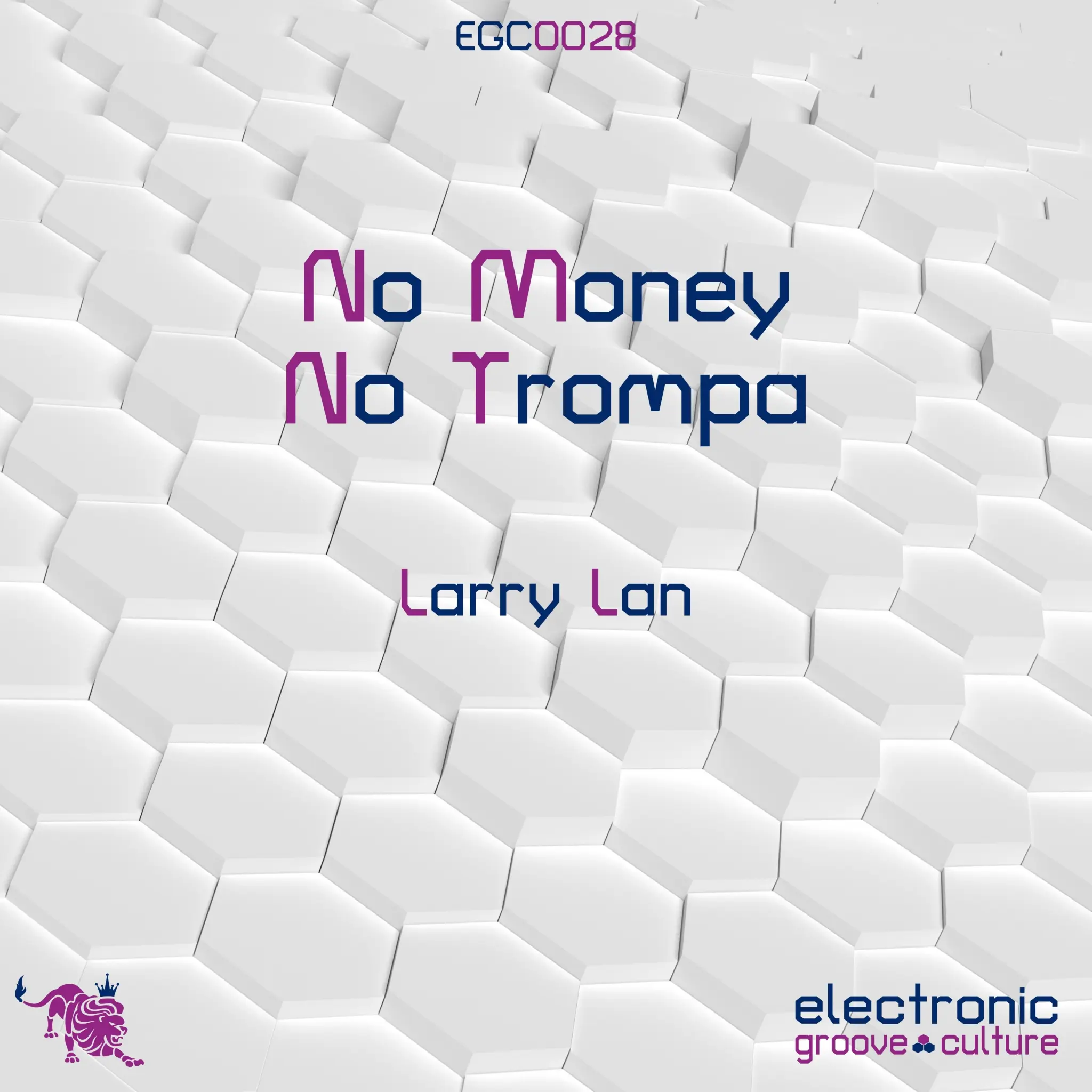 Larry Lan - No Money No Trompa