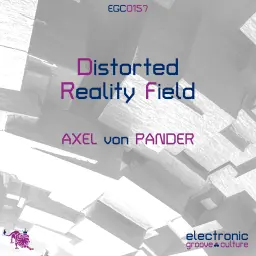 AXEL von PANDER - Distorted Reality Field